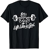 Lift Like a Girl - Gym Art Lifting Design for Women T-Shirt
