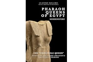 Sobekneferu - The Crocodile Queen: Pioneer of the Throne and Egypt's First Female Pharaoh | Queens of Ancient Egypt (The Mysteries of Ancient Egypt: ... legends and intrigues spanning millennia.)