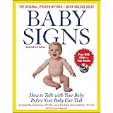 Baby Signs: How to Talk with Your Baby Before Your Baby Can Talk, Third Edition