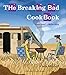 The Breaking Bad Cookbook