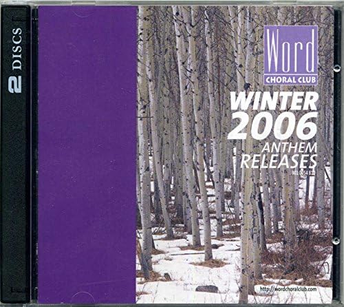 WINTER 2006 ANTHEM RELEASES - Word Choral Club - Word Music (Audio 2 CD Set)