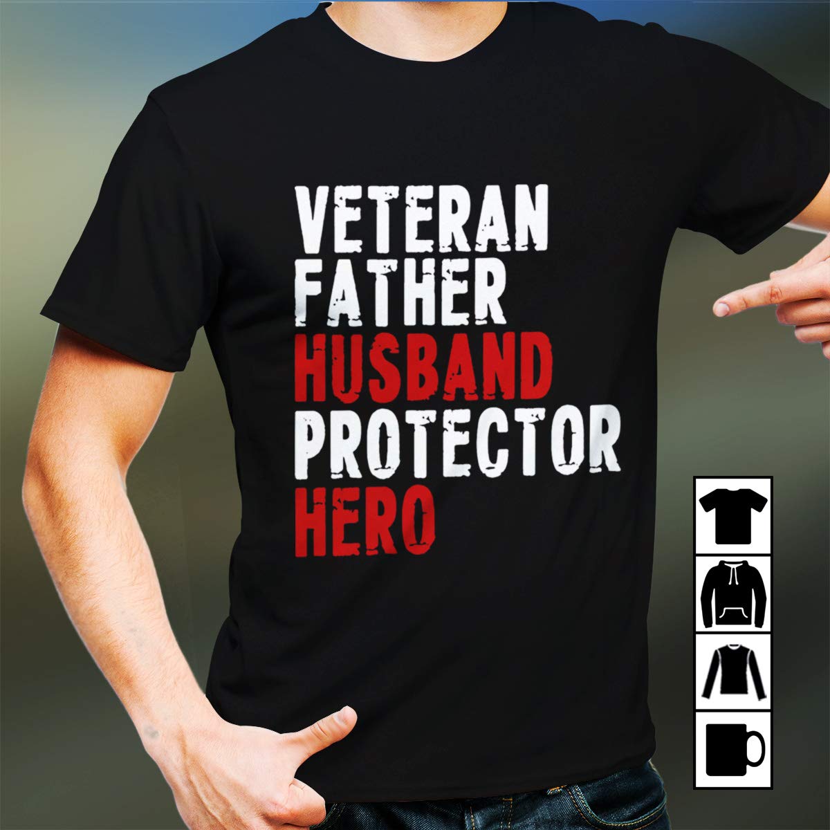 Husband Veteran Father Husband Protector Hero T Shirt 
