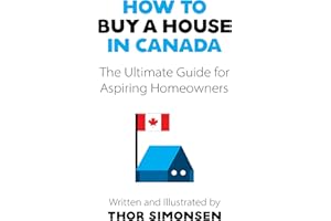 How to Buy a House in Canada: The Ultimate Home-Buying Guide for Aspiring Homeowners
