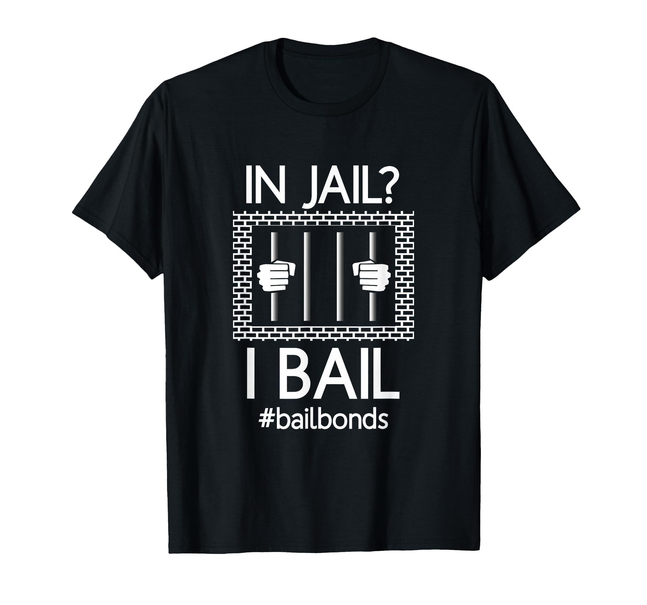 Photo 1 of In Jail? I Bail Funny Bail Bondsman T-Shirt | Gifts T-Shirt size 3xl 