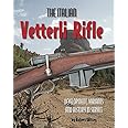 The Italian Vetterli Rifle: Development, Variants and History in Service