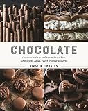 Chocolate: Luscious recipes and expert know-how, step by step, for biscuits, cakes, sweet treats and by Kirsten Tibballs