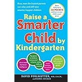 Raise a Smarter Child by Kindergarten: Raise IQ by up to 30 points and turn on your child's smart genes