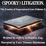 (Spooky) Litigation.: The Practice of Supernatural Law, Book 1 by 