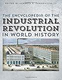 The Encyclopedia of the Industrial Revolution in World History Volume 1-3 by Kenneth E. Hendrickson III
