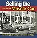 Selling the American Muscle Car: Marketing Detroit Iron in the 60s and 70s
