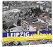 Leipzig damals und heute by 
