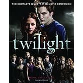 Twilight: The Complete Illustrated Movie Companion