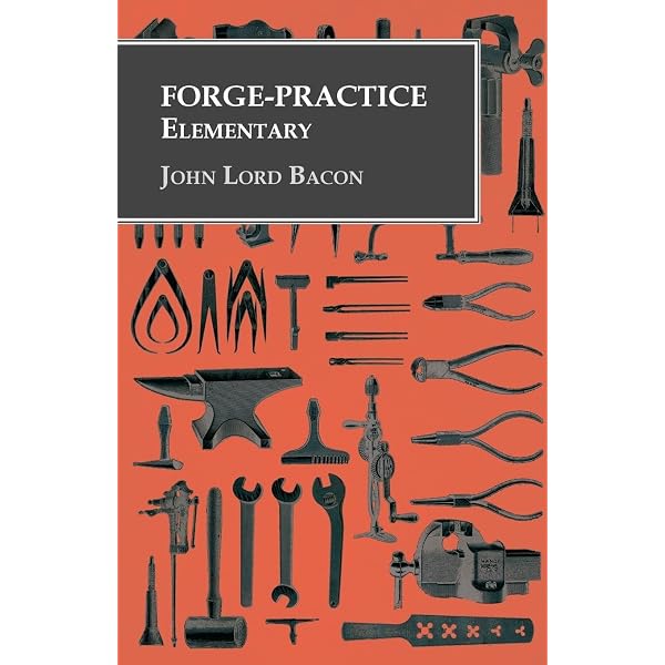 Forging of Iron and Steel - A Text Book for the Use of Students in