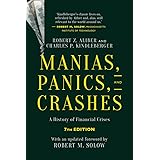 Manias, Panics, and Crashes: A History of Financial Crises, Seventh Edition