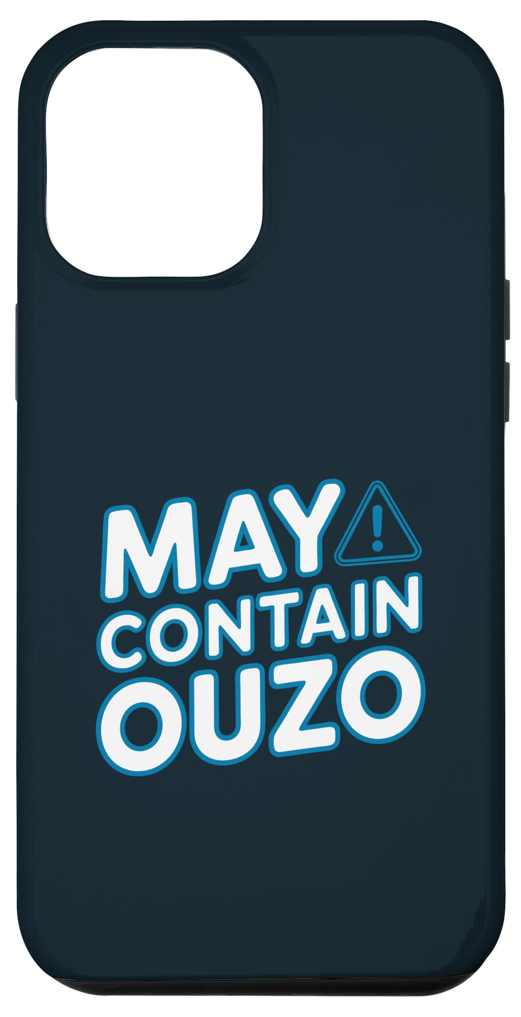 iPhone 12 Pro Max Ouzo Saying May Contain Ouzo Case