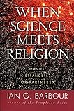When Science Meets Religion: Enemies, Strangers, or Partners?