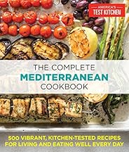 The Complete Mediterranean Cookbook: 500 Vibrant, Kitchen-Tested Recipes for Living and Eating Well Every Day 