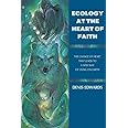 Ecology at the Heart of Faith: The Change of Heart That Leads to a New Way of Living on Earth