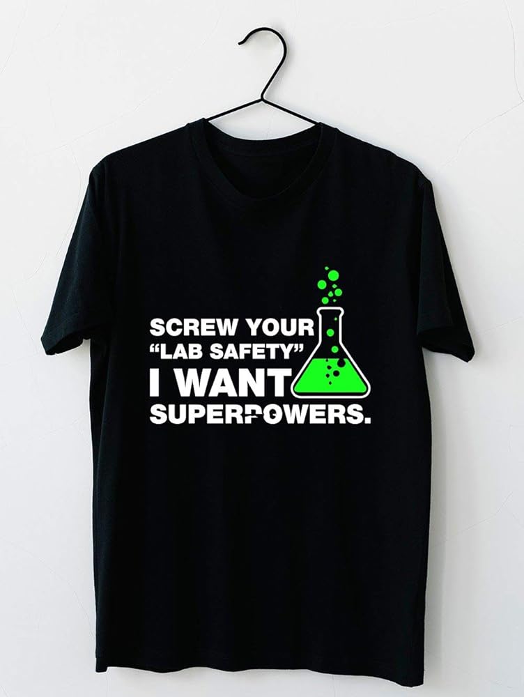 Funny Lab Safety Science Geek Humor T Shirt T Shirt For Unisex