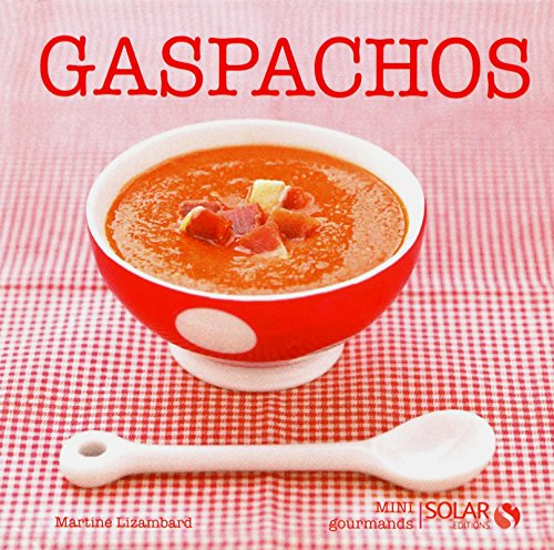 gaspachos - mini gourmands by (Paperback)