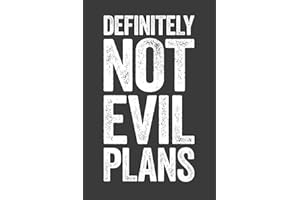 Definitely Not Evil Plans: 6 x 9 Blank Lined Notebook Journal - Funny Saying Sarcastic Work Gag Gift for Office Coworkers, Employees, Team, Adults, Boss