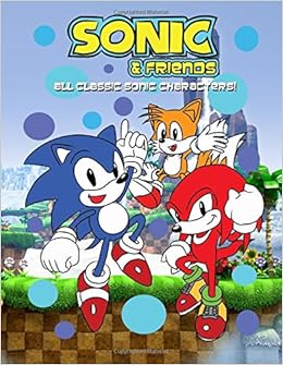 Sonic Friends Coloring Book All Classic Sonic Characters Volume 2 Zabolotnaya Nadiya 9781985613683 Amazon Com Books