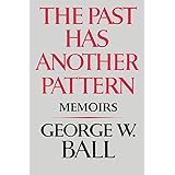 The Past Has Another Pattern: Memoirs