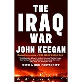 The Iraq War: The Military Offensive, from Victory in 21 Days to the Insurgent Aftermath