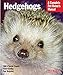 Hedgehogs (Complete Pet Owner's Manuals) by 