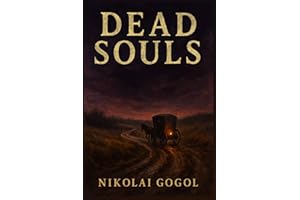 Dead Souls: Original Illustrated Book by Nikolai Gogol