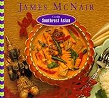 James McNair Cooks Southeast Asian by James McNair