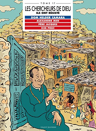Les Chercheurs de Dieu, Tome 17 : Ils ont résisté by Benoît Marchon