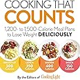 Cooking that Counts: 1,200- to 1,500-Calorie Meal Plans to Lose Weight Deliciously