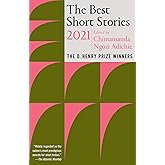 The Best Short Stories 2021: The O. Henry Prize Winners (The O. Henry Prize Collection)