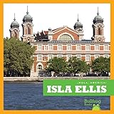 Image de Isla Ellis / Ellis Island (Bullfrog Books en Espanol: Hola, America!) (Hola, America! /Hello, America!) (Spanish Edition)