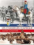 Les Chasseurs d'Afrique (L'Encyclopédie de L'Armée Française) by