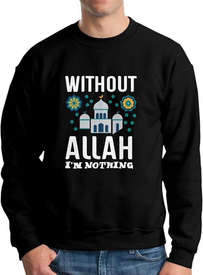 Man'S Crew Neck Hoodie Round Neckline Sweaterwithout Allah Im Nothing Muslim Islam