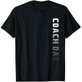 Coach Dad Design - Soccer Football Basketball Coach Father T-Shirt