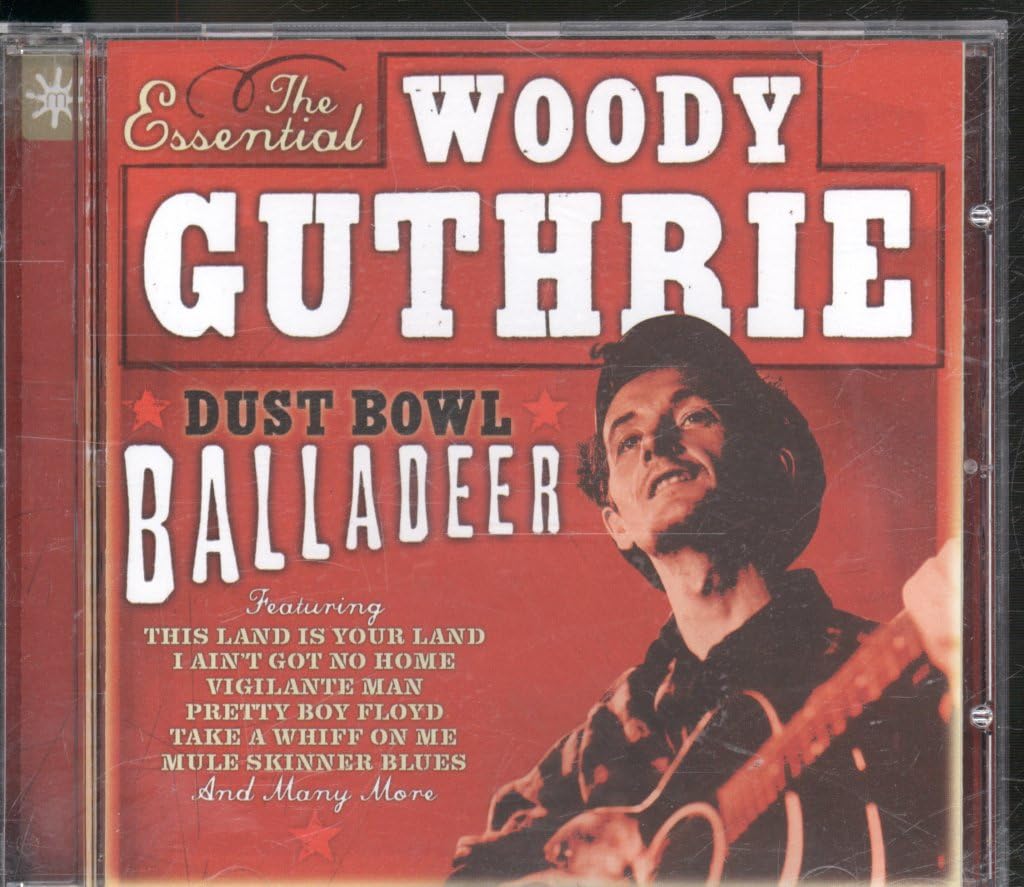 Essential Woody Guthrie, The: Dust Bowl Balladeer