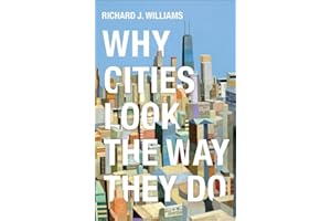 Why Cities Look the Way They Do