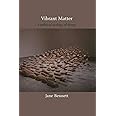 Vibrant Matter: A Political Ecology of Things (a John Hope Franklin Center Book)