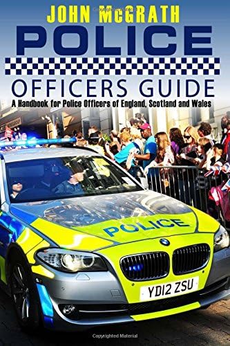 Police Officers Guide: A Handbook for Police Officer's of England, Scotland and Wales