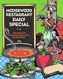 Moosewood Restaurant Daily Special: More Than 275 Recipes for Soups, Stews, Salads, & Extras