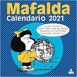 Mafalda Calendario Da Parete 2021 Amazon Es Quino Libros En Idiomas Extranjeros calendario escritorio mafalda 2021