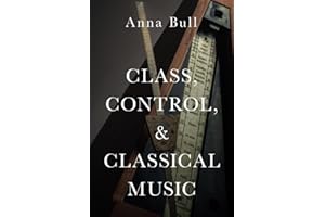 Class, Control, and Classical Music