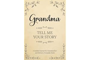 Grandma Tell Me Your Story: A Guided Journal for Grandma and Memory Keepsake Book