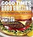 GOOD TIMES GOOD GRILLING by 