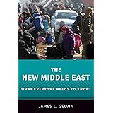 The New Middle East: What Everyone Needs to KnowR