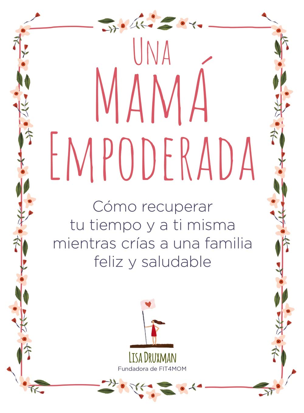 Portada de Una mamá empoderada (Libros singulares)