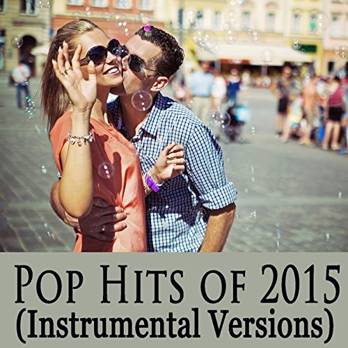 Pop Hits of 2015 (Instrumental Versions) | Pricepulse